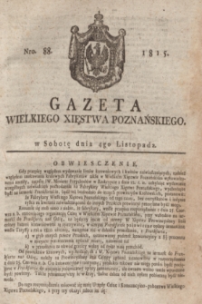 Gazeta Wielkiego Xięstwa Poznańskiego. 1815, Nro. 88 (4 listopada) + dod.