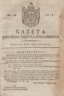 Gazeta Wielkiego Xięstwa Poznańskiego. 1815, Nro. 92 (18 listopada) + dod.