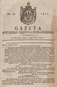 Gazeta Wielkiego Xięstwa Poznańskiego. 1815, Nro. 99 (13 grudnia) + dod.