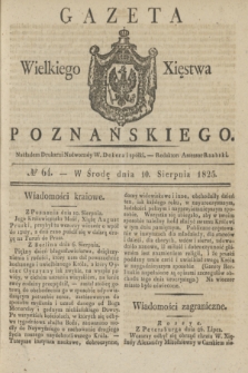 Gazeta Wielkiego Xięstwa Poznańskiego. 1825, № 64 (10 sierpnia) + dod.