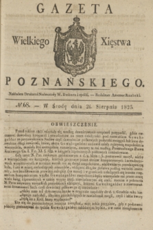 Gazeta Wielkiego Xięstwa Poznańskiego. 1825, № 68 (24 sierpnia) + dod.