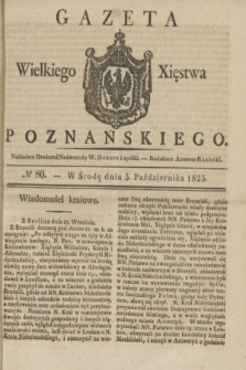 Gazeta Wielkiego Xięstwa Poznańskiego. 1825, № 80 (5 października) + dod.