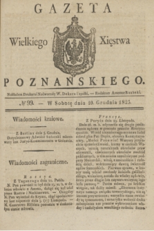 Gazeta Wielkiego Xięstwa Poznańskiego. 1825, № 99 (10 grudnia) + dod.