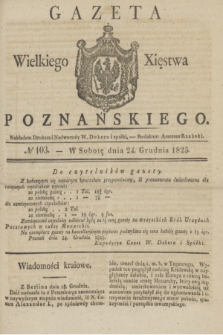 Gazeta Wielkiego Xięstwa Poznańskiego. 1825, № 103 (24 grudnia) + dod.