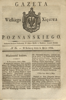 Gazeta Wielkiego Xięstwa Poznańskiego. 1826, № 36 (6 maja) + dod.