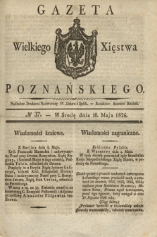 Gazeta Wielkiego Xięstwa Poznańskiego. 1826, № 37 (10 maja) + dod.