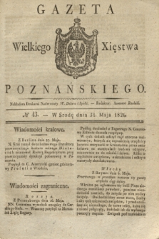 Gazeta Wielkiego Xięstwa Poznańskiego. 1826, № 43 (31 maja) + dod.