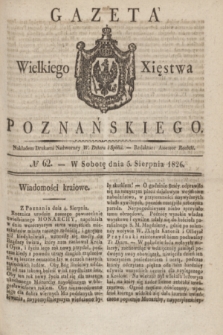 Gazeta Wielkiego Xięstwa Poznańskiego. 1826, № 62 (5 sierpnia) + dod.