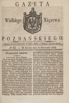 Gazeta Wielkiego Xięstwa Poznańskiego. 1826, № 63 (9 sierpnia) + dod.