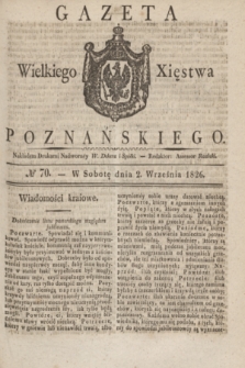 Gazeta Wielkiego Xięstwa Poznańskiego. 1826, № 70 (2 września) + dod.