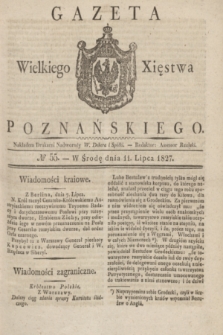 Gazeta Wielkiego Xięstwa Poznańskiego. 1827, № 55 (11 lipca) + dod.