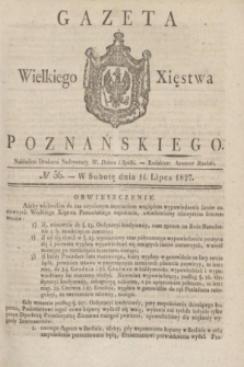 Gazeta Wielkiego Xięstwa Poznańskiego. 1827, № 56 (14 lipca) + dod.