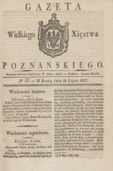 Gazeta Wielkiego Xięstwa Poznańskiego. 1827, № 57 (18 lipca) + dod.