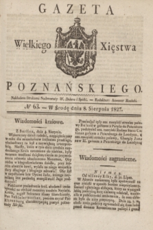 Gazeta Wielkiego Xięstwa Poznańskiego. 1827, № 63 (8 sierpnia) + dod.