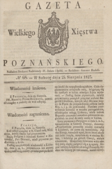 Gazeta Wielkiego Xięstwa Poznańskiego. 1827, № 68 (25 sierpnia) + dod.