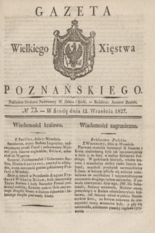 Gazeta Wielkiego Xięstwa Poznańskiego. 1827, № 73 (12 września) + dod.