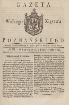 Gazeta Wielkiego Xięstwa Poznańskiego. 1827, № 82 (13 października) + dod.