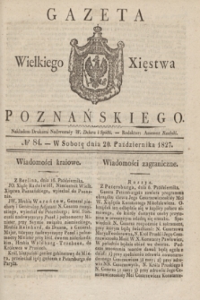 Gazeta Wielkiego Xięstwa Poznańskiego. 1827, № 84 (20 października) + dod.