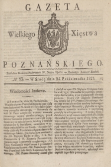 Gazeta Wielkiego Xięstwa Poznańskiego. 1827, № 85 (24 października) + dod.