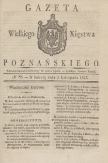 Gazeta Wielkiego Xięstwa Poznańskiego. 1827, № 88 (3 listopada) + dod.