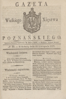 Gazeta Wielkiego Xięstwa Poznańskiego. 1827, № 90 (10 listopada) + dod.
