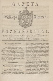 Gazeta Wielkiego Xięstwa Poznańskiego. 1827, № 92 (17 listopada) + dod.