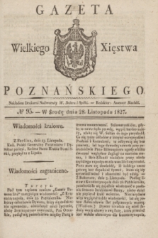 Gazeta Wielkiego Xięstwa Poznańskiego. 1827, № 95 (28 listopada) + dod.
