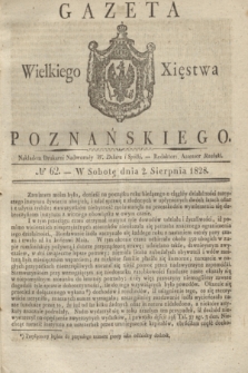 Gazeta Wielkiego Xięstwa Poznańskiego. 1828, № 62 (2 sierpnia) + dod.