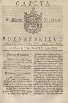 Gazeta Wielkiego Xięstwa Poznańskiego. 1828, № 67 (20 sierpnia) + dod.