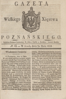 Gazeta Wielkiego Xięstwa Poznańskiego. 1830, № 42 (26 maja) + dod.