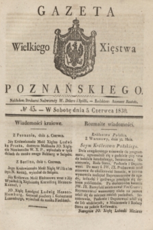 Gazeta Wielkiego Xięstwa Poznańskiego. 1830, № 45 (5 czerwca) + dod.