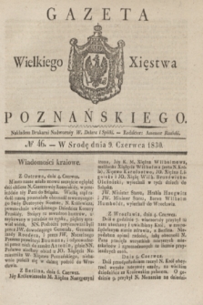 Gazeta Wielkiego Xięstwa Poznańskiego. 1830, № 46 (9 czerwca) + dod.