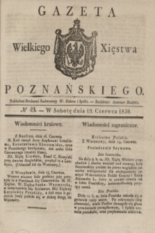 Gazeta Wielkiego Xięstwa Poznańskiego. 1830, № 49 (19 czerwca) + dod.