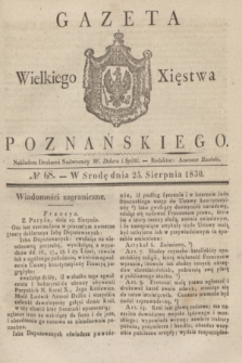 Gazeta Wielkiego Xięstwa Poznańskiego. 1830, № 68 (25 sierpnia) + dod.
