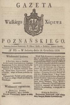 Gazeta Wielkiego Xięstwa Poznańskiego. 1830, № 101 (18 grudnia) + dod.