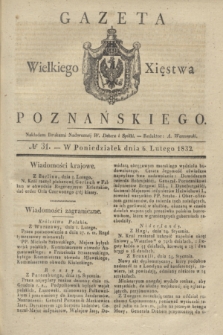 Gazeta Wielkiego Xięstwa Poznańskiego. 1832, № 31 (6 lutego)