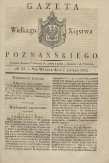 Gazeta Wielkiego Xięstwa Poznańskiego. 1832, № 32 (7 lutego)