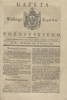 Gazeta Wielkiego Xięstwa Poznańskiego. 1832, № 35 (10 lutego)