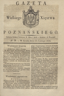 Gazeta Wielkiego Xięstwa Poznańskiego. 1832, № 39 (15 lutego)
