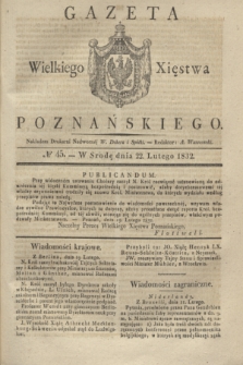 Gazeta Wielkiego Xięstwa Poznańskiego. 1832, № 45 (22 lutego)
