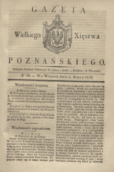 Gazeta Wielkiego Xięstwa Poznańskiego. 1832, № 56 (6 marca)