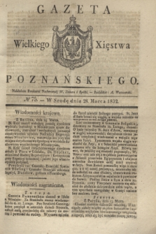Gazeta Wielkiego Xięstwa Poznańskiego. 1832, № 75 (28 marca)