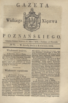Gazeta Wielkiego Xięstwa Poznańskiego. 1832, № 81 (4 kwietnia)