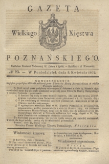 Gazeta Wielkiego Xięstwa Poznańskiego. 1832, № 85 (9 kwietnia)