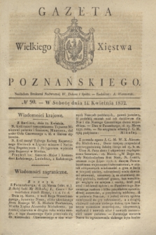 Gazeta Wielkiego Xięstwa Poznańskiego. 1832, № 90 (14 kwietnia)