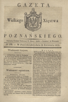 Gazeta Wielkiego Xięstwa Poznańskiego. 1832, № 100 (30 kwietnia)