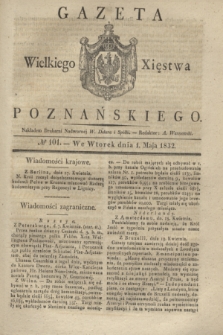 Gazeta Wielkiego Xięstwa Poznańskiego. 1832, № 101 (1 maja)