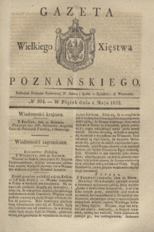 Gazeta Wielkiego Xięstwa Poznańskiego. 1832, № 104 (4 maja)