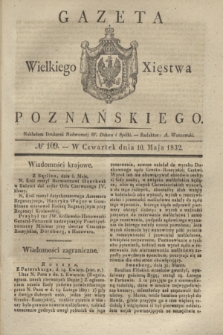 Gazeta Wielkiego Xięstwa Poznańskiego. 1832, № 109 (10 maja)