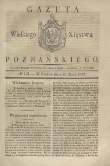 Gazeta Wielkiego Xięstwa Poznańskiego. 1832, № 121 (25 maja)